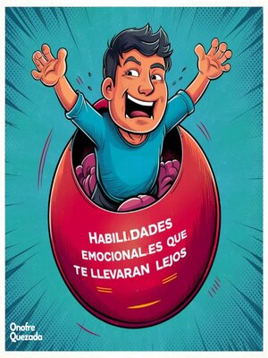 cover image of Habilidades Emocionales Que Te Llevarán Lejos